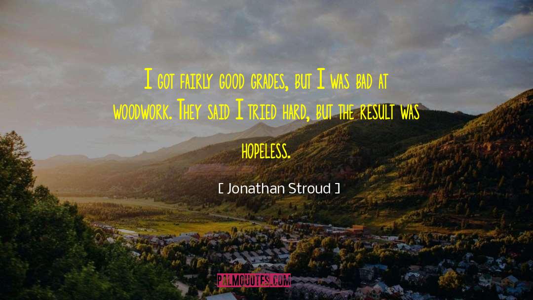 Woodwork quotes by Jonathan Stroud