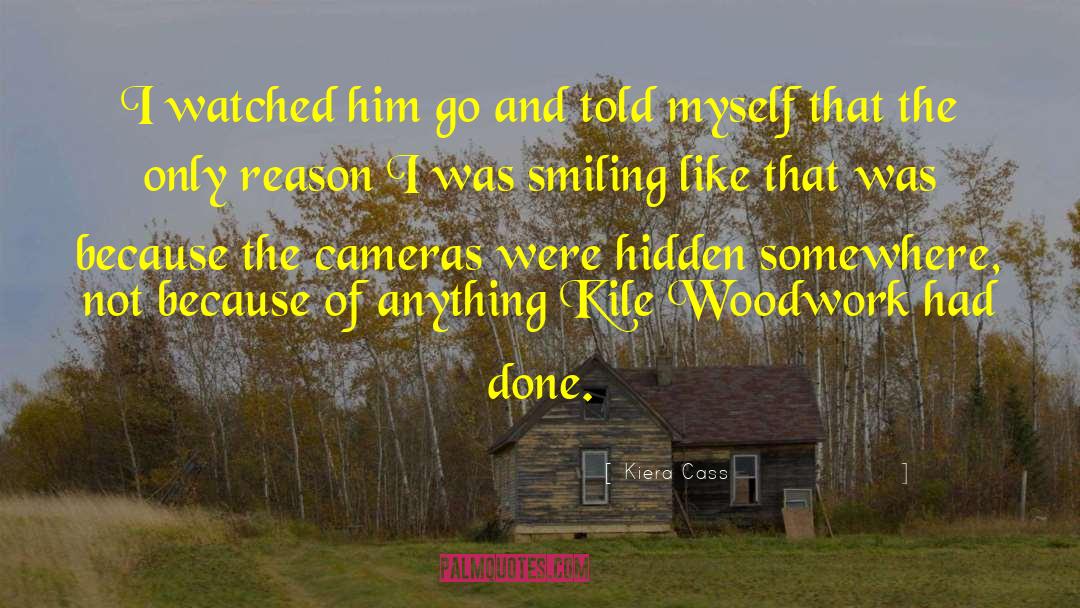 Woodwork quotes by Kiera Cass