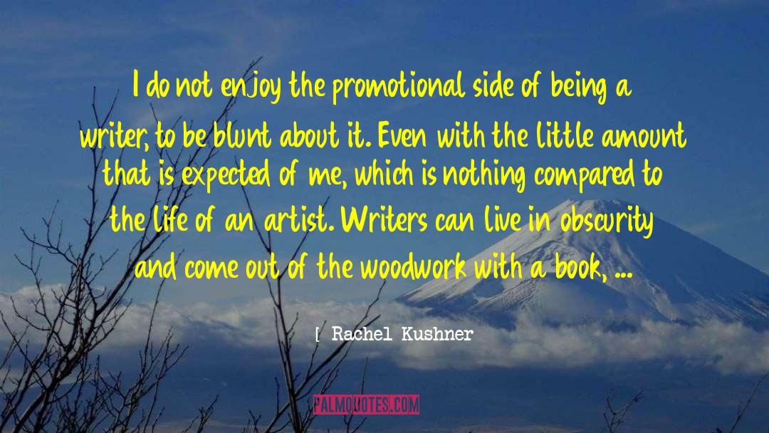 Woodwork quotes by Rachel Kushner