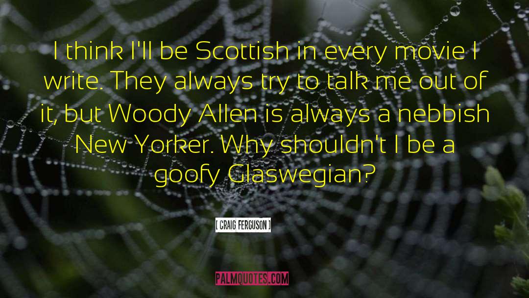 Woody Allen Film quotes by Craig Ferguson