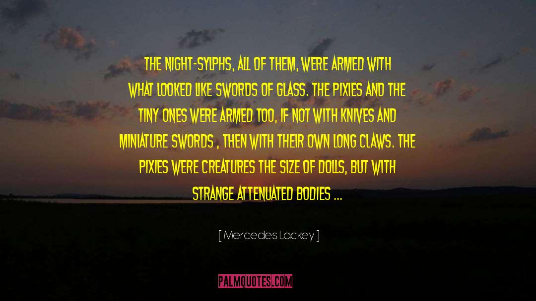 Woodzy Miniature quotes by Mercedes Lackey