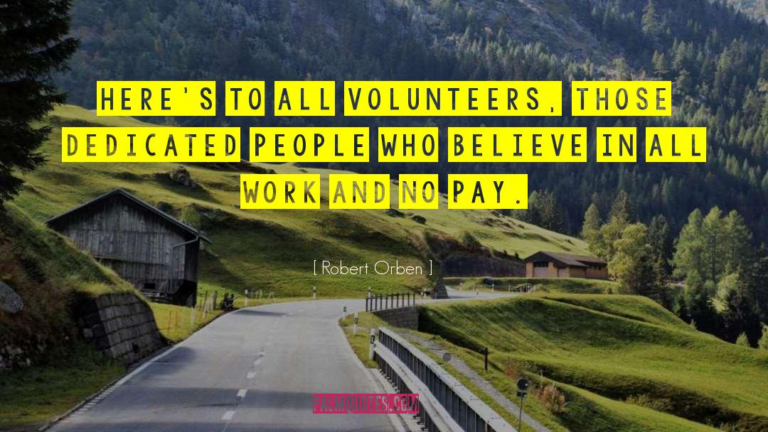 Woofing Volunteer quotes by Robert Orben