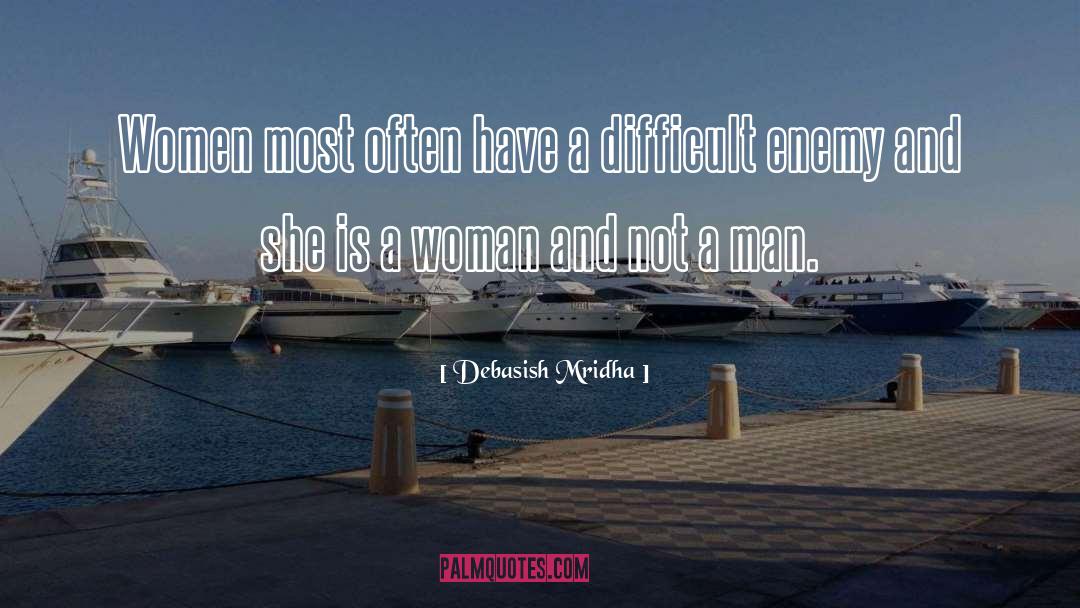 Wooing A Woman quotes by Debasish Mridha