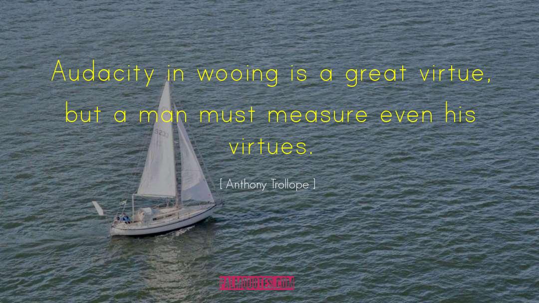 Wooing quotes by Anthony Trollope