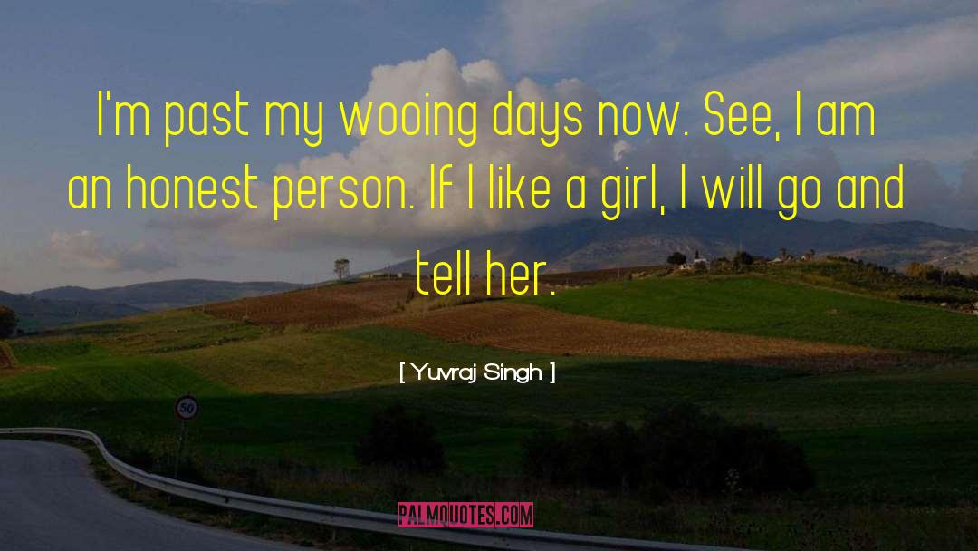 Wooing quotes by Yuvraj Singh