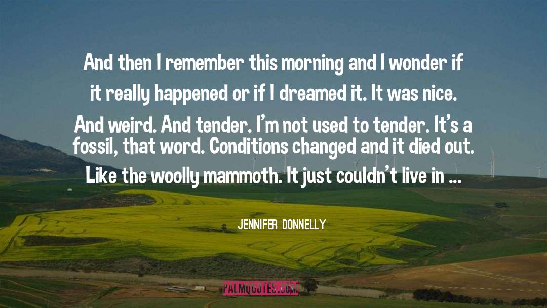 Woolly Mammoths quotes by Jennifer Donnelly