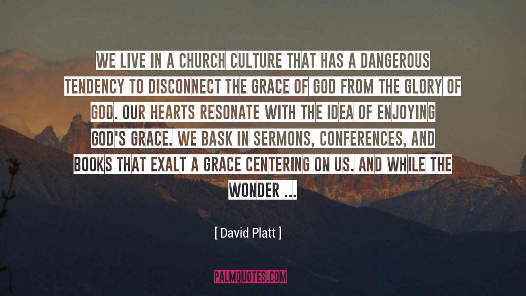 Word Centered Culture quotes by David Platt