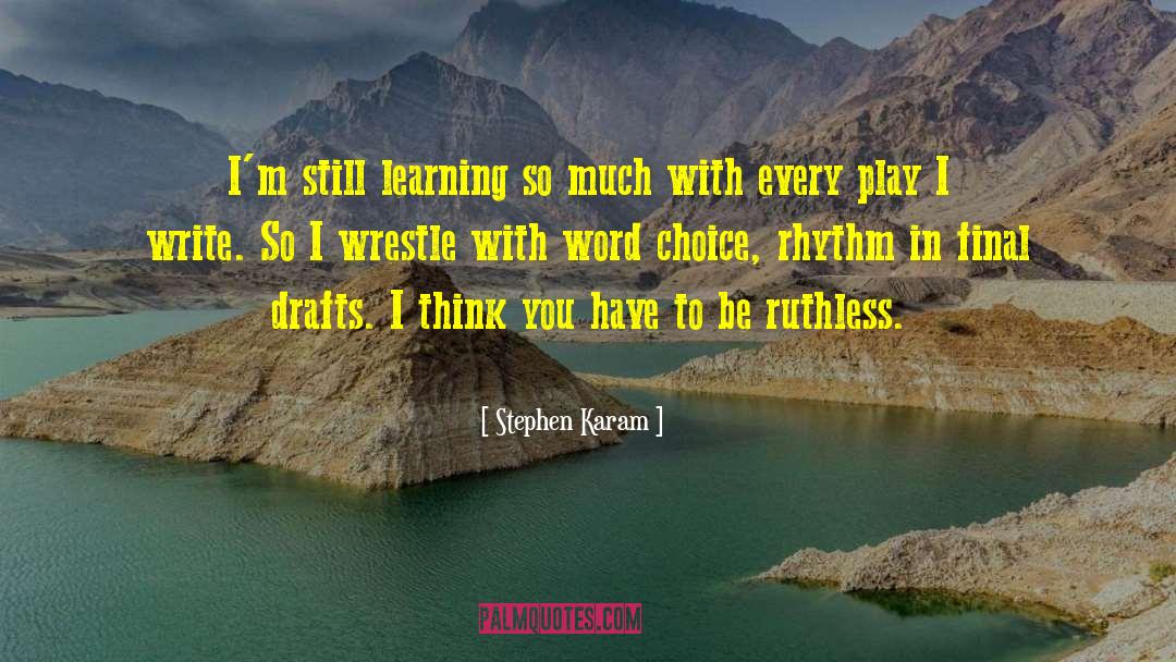 Word Choice quotes by Stephen Karam