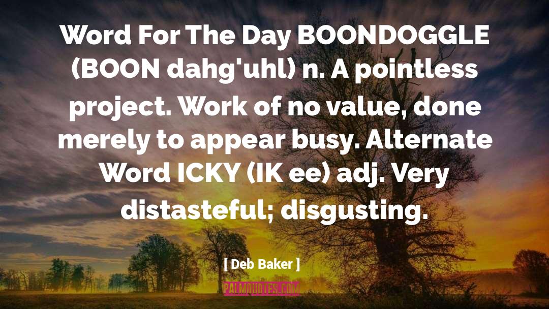 Word For The Day quotes by Deb Baker