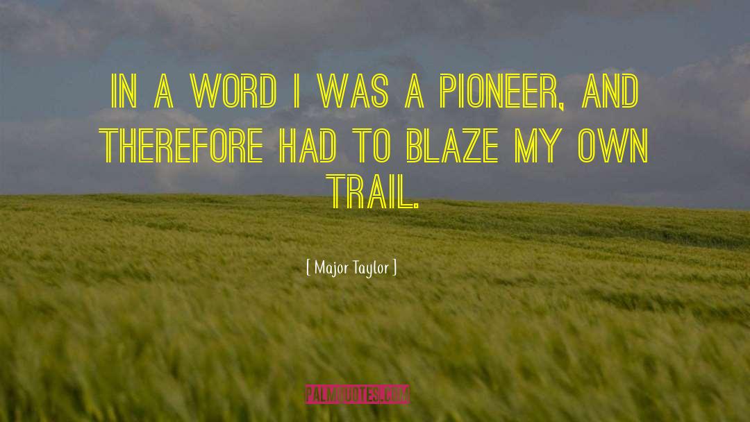 Word Games quotes by Major Taylor