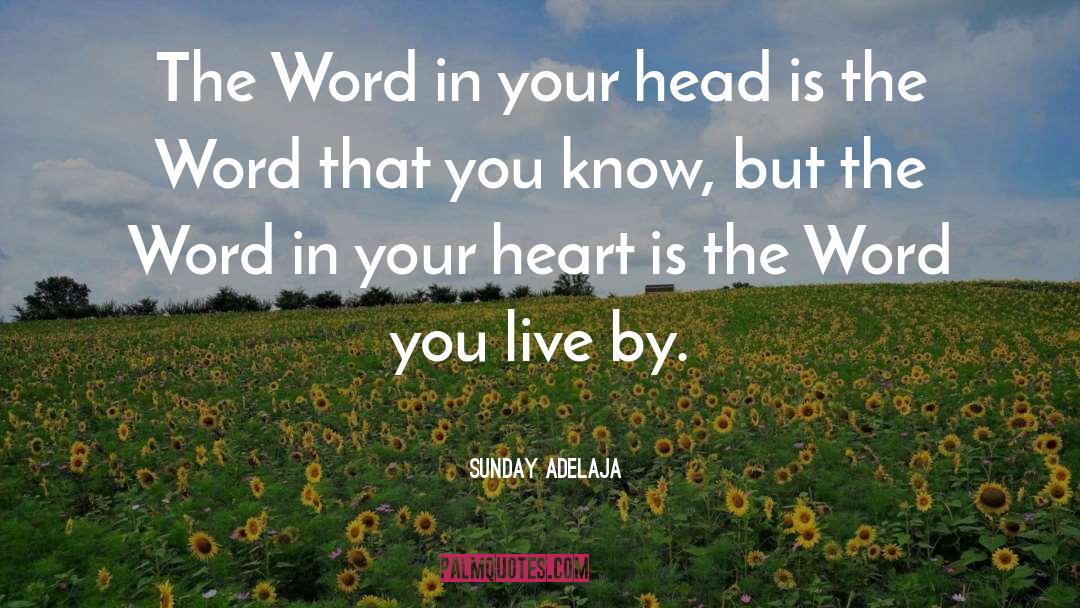 Word Heart quotes by Sunday Adelaja