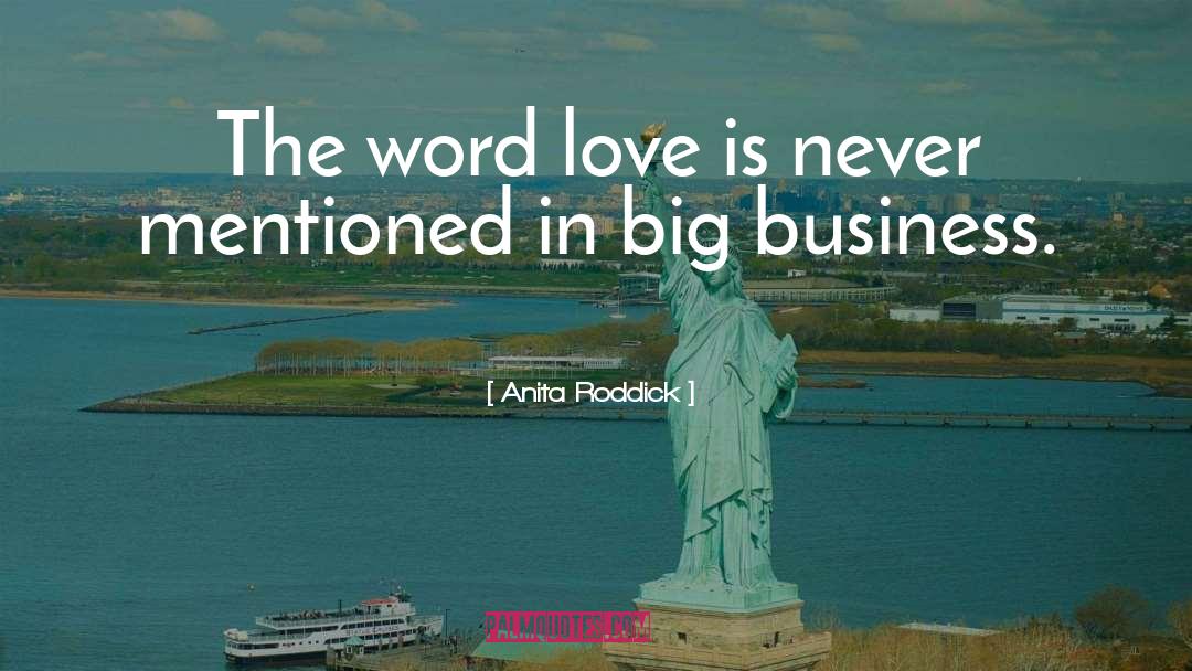 Word Love quotes by Anita Roddick