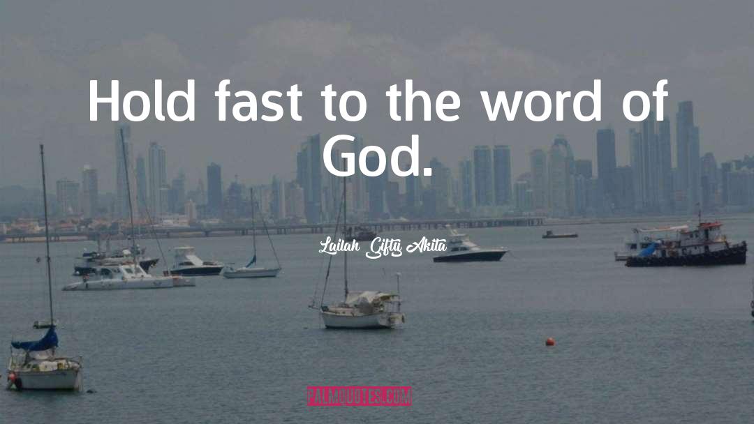 Word Of God quotes by Lailah Gifty Akita