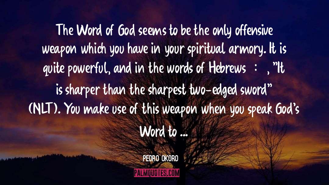 Word Of God quotes by Pedro Okoro