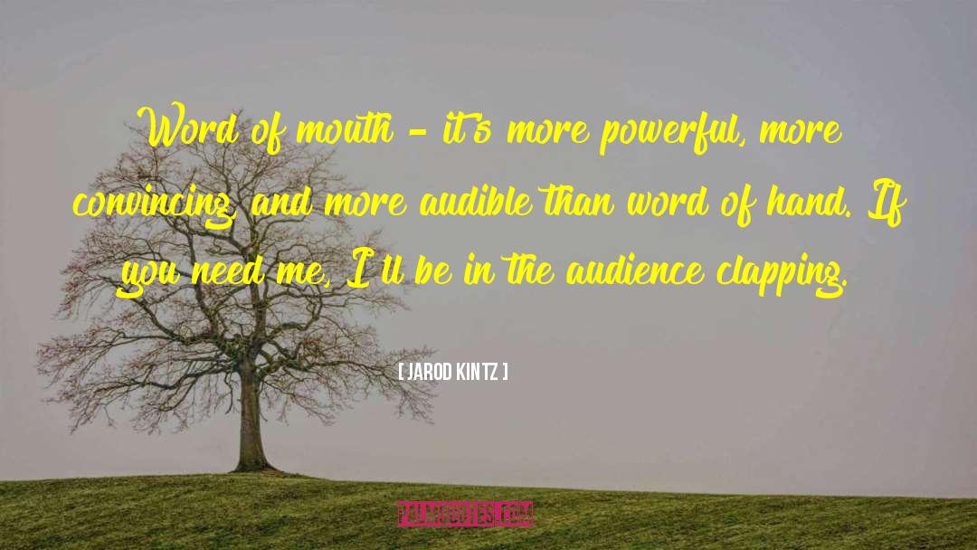 Word Of Mouth quotes by Jarod Kintz