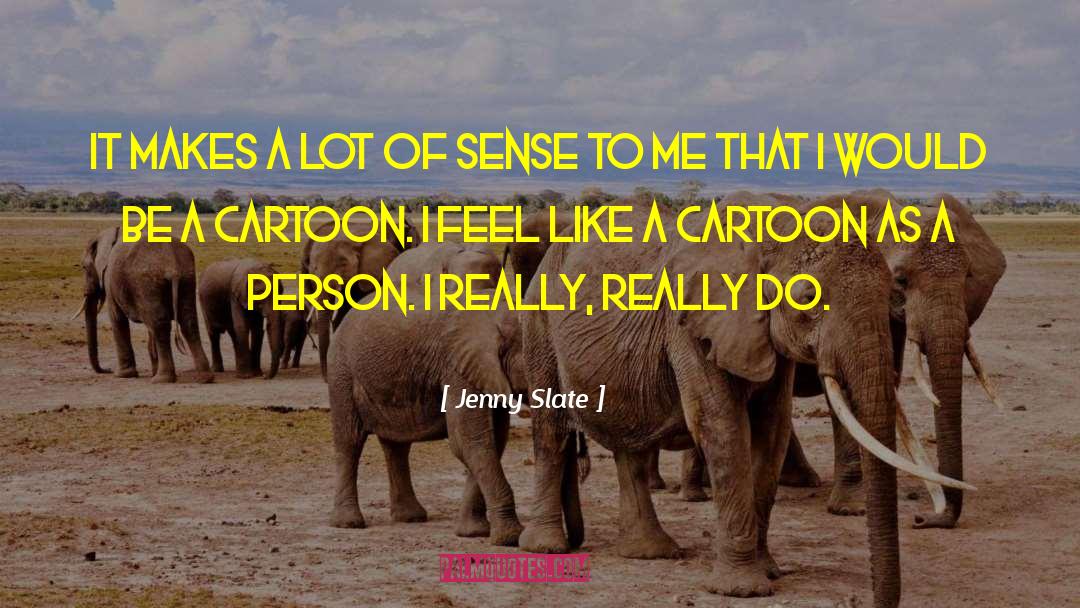 Word Why Cartoon quotes by Jenny Slate