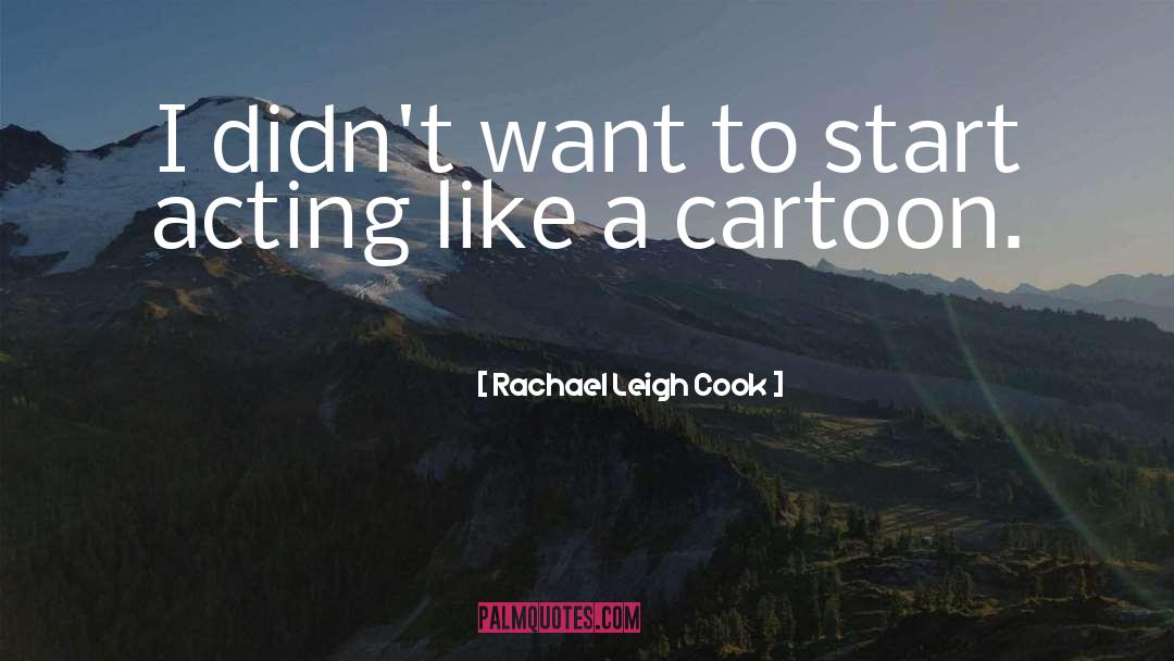 Word Why Cartoon quotes by Rachael Leigh Cook