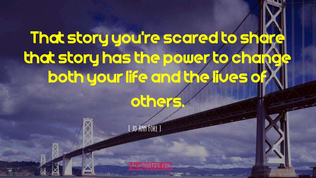 Word Your Story quotes by Jo Ann Fore