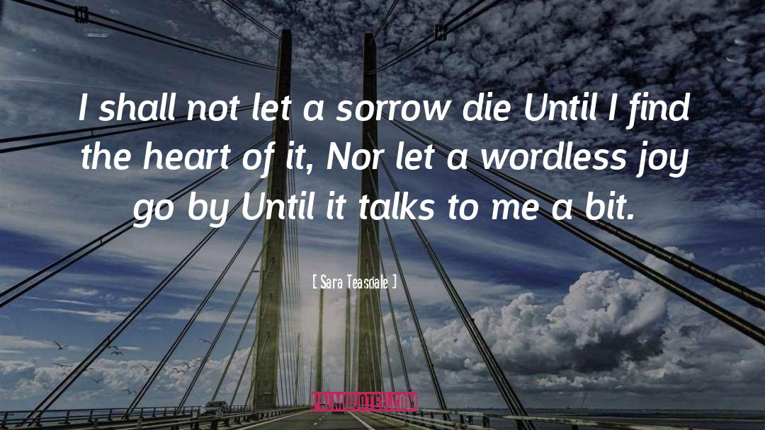 Wordless quotes by Sara Teasdale