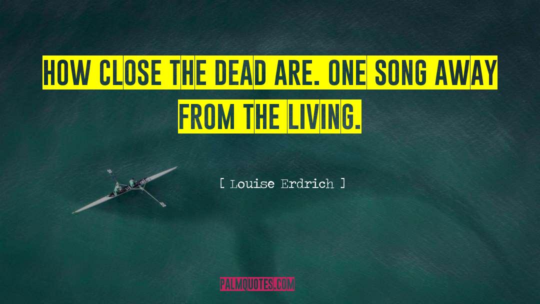 Wordless Song quotes by Louise Erdrich