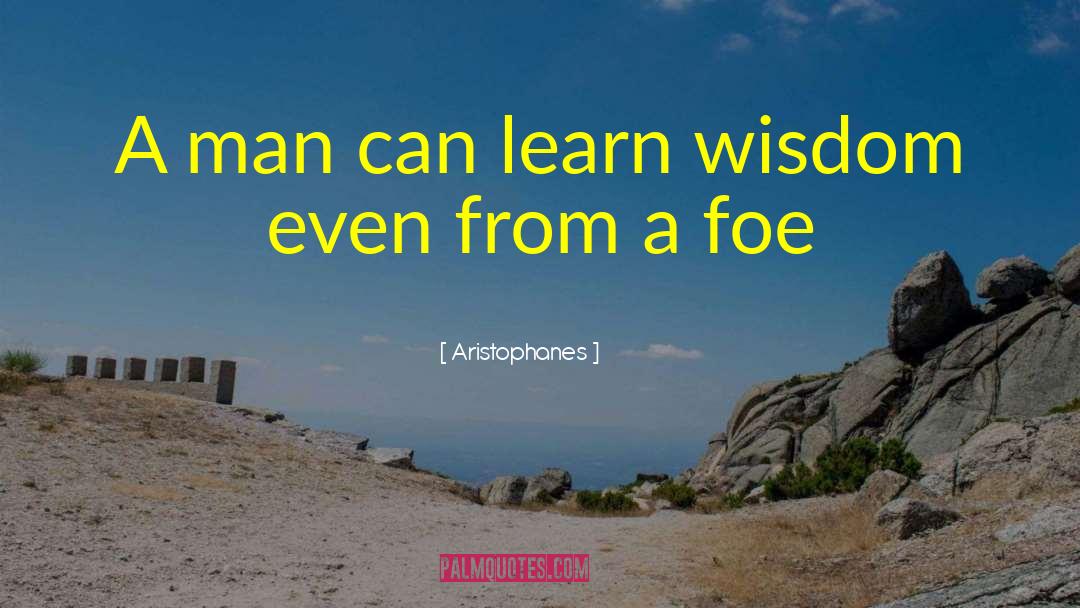 Wordly Wisdom quotes by Aristophanes