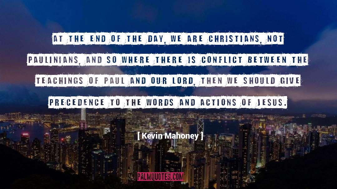 Words And Actions quotes by Kevin Mahoney