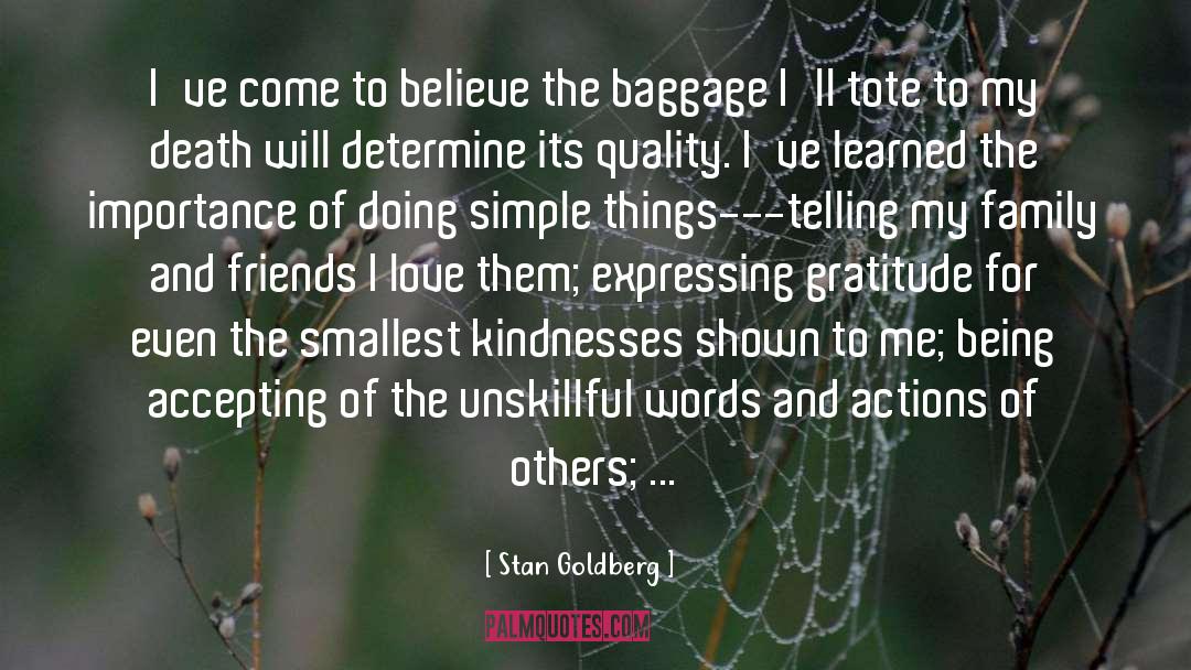 Words And Actions quotes by Stan Goldberg