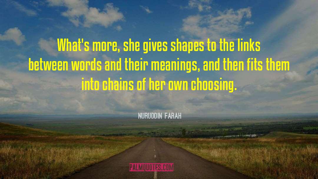 Words And Their Meanings quotes by Nuruddin Farah
