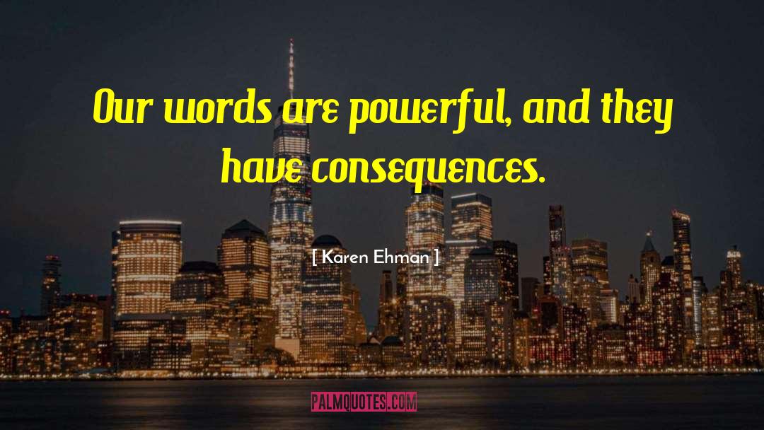 Words Are Powerful quotes by Karen Ehman