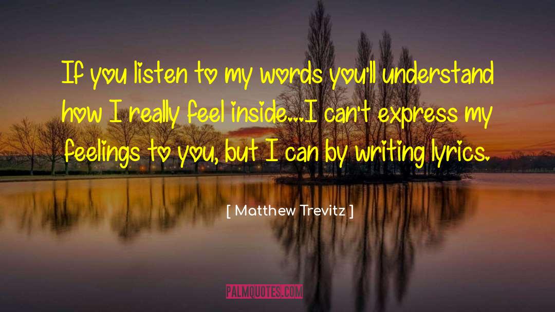 Words Cant Express Love quotes by Matthew Trevitz