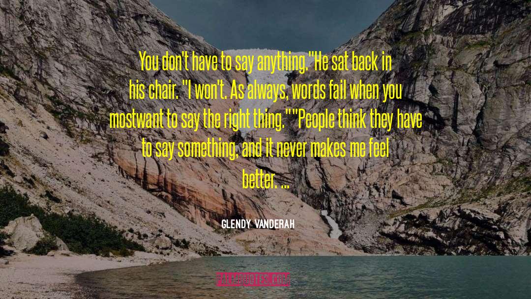 Words Fail quotes by Glendy Vanderah