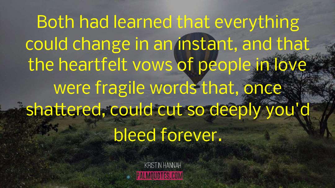 Words Failed quotes by Kristin Hannah