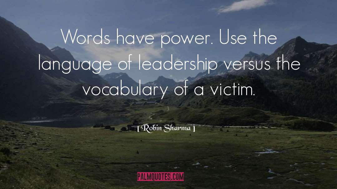 Words Have Power quotes by Robin Sharma