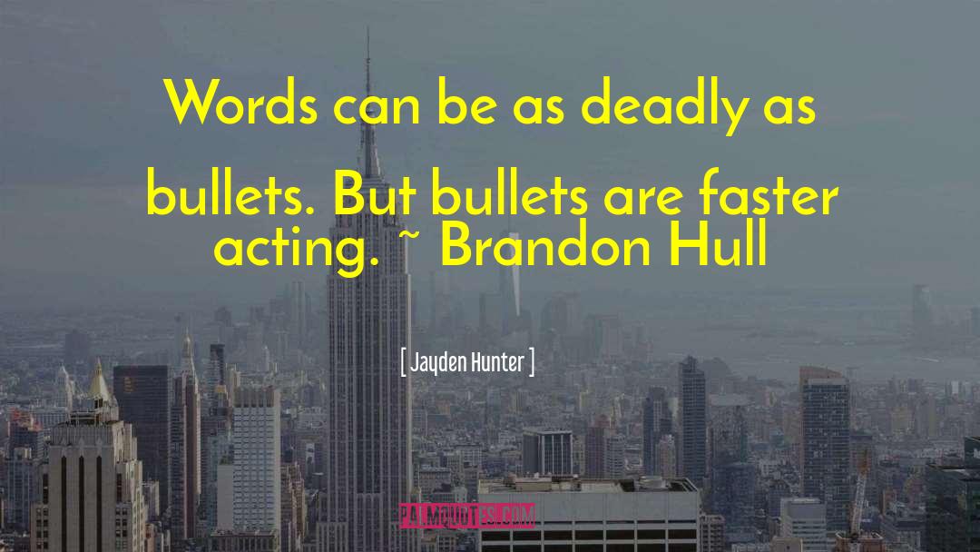 Words Have Power quotes by Jayden Hunter