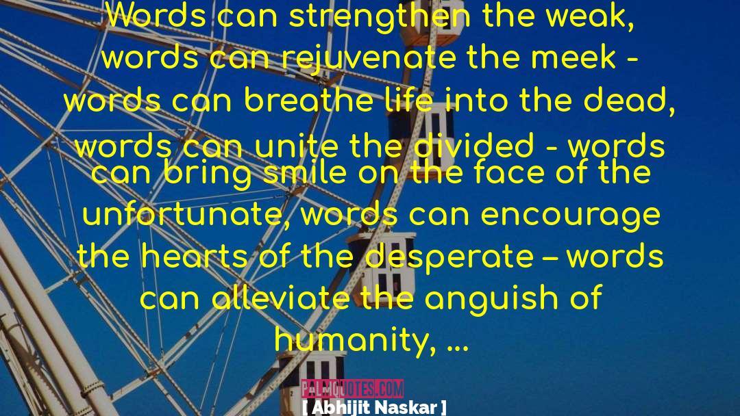 Words Have Power quotes by Abhijit Naskar