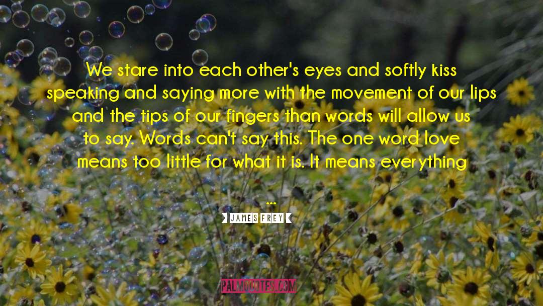 Words Love quotes by James Frey