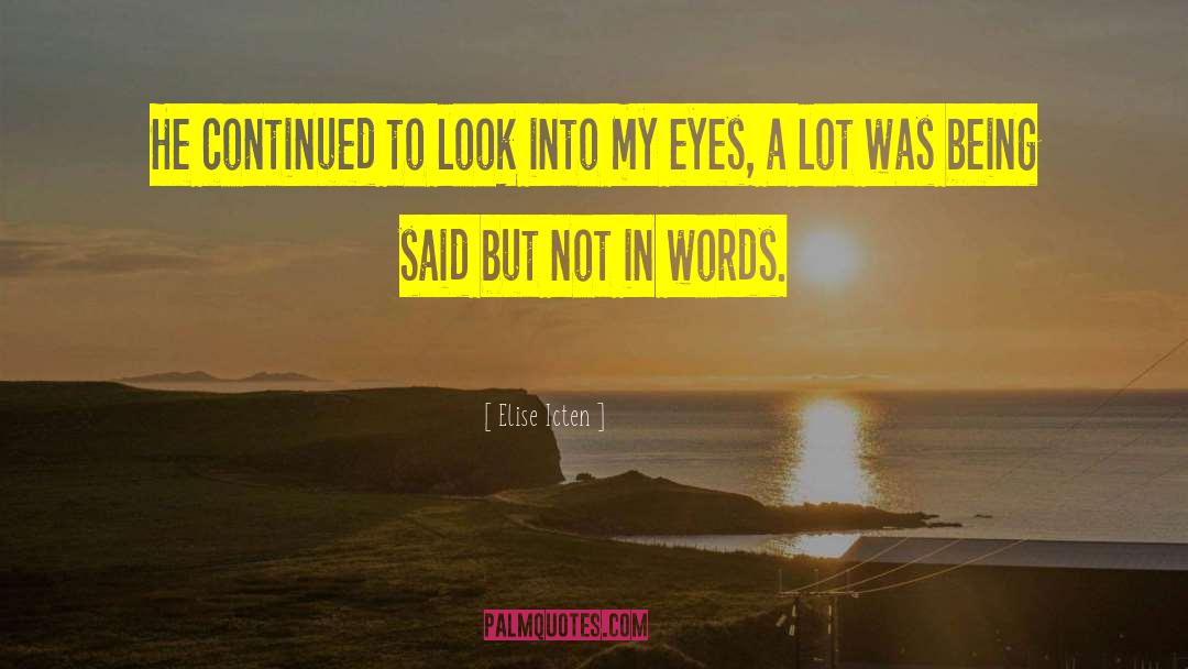 Words Love quotes by Elise Icten