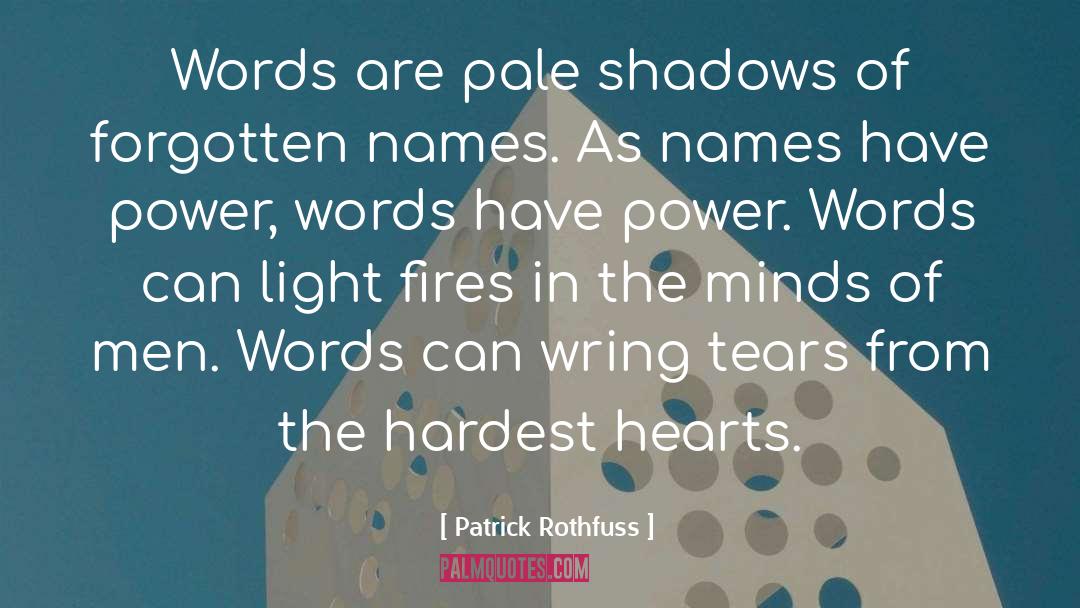 Words Matter quotes by Patrick Rothfuss
