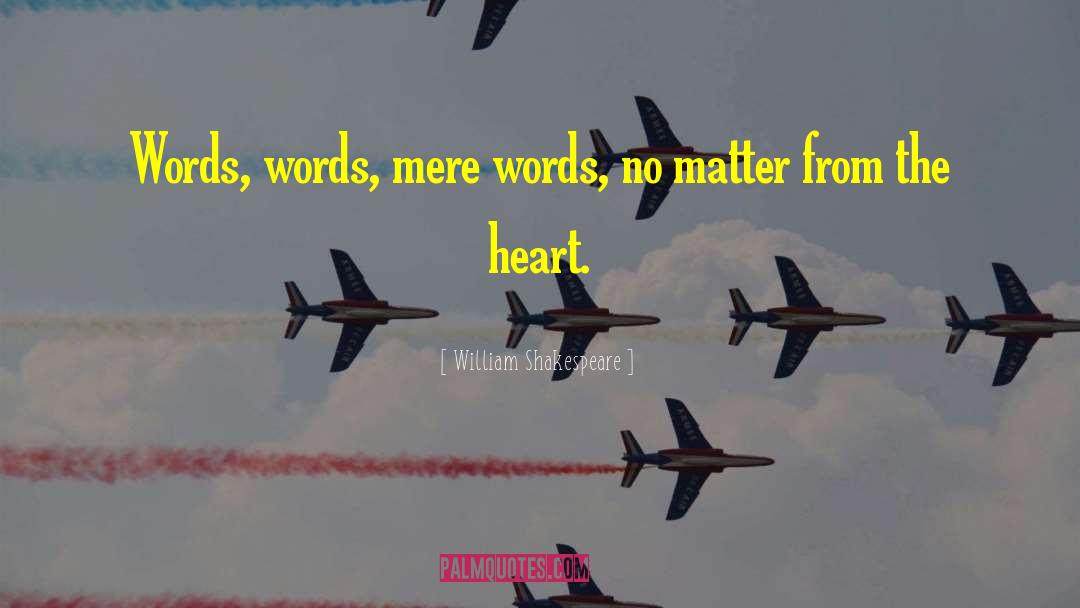 Words Matter quotes by William Shakespeare