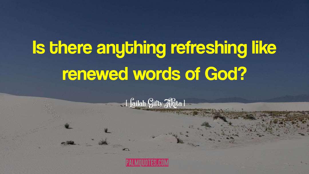 Words Of God quotes by Lailah Gifty Akita
