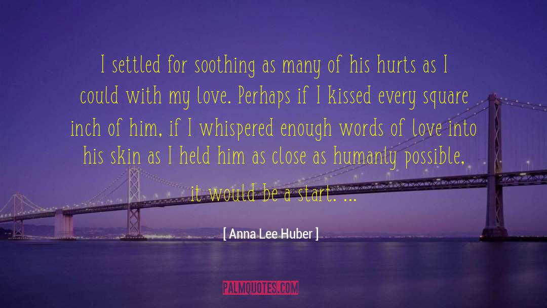 Words Of Love quotes by Anna Lee Huber