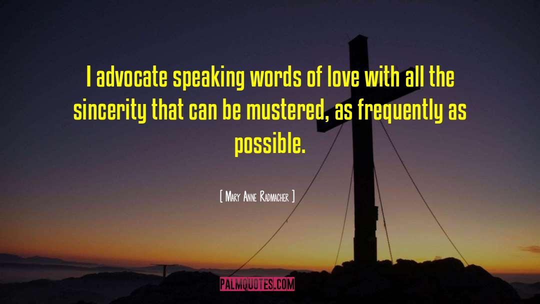 Words Of Love quotes by Mary Anne Radmacher