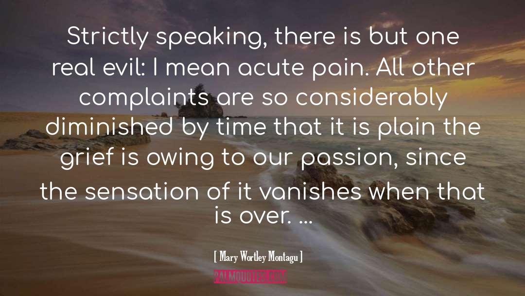 Words Of Pain quotes by Mary Wortley Montagu