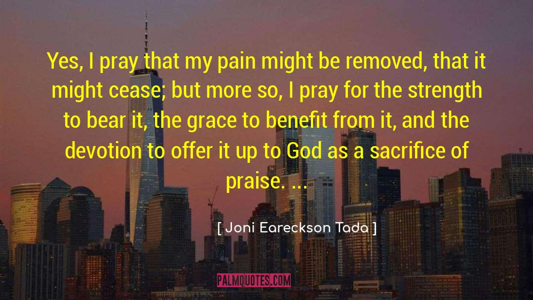 Words Of Praise quotes by Joni Eareckson Tada