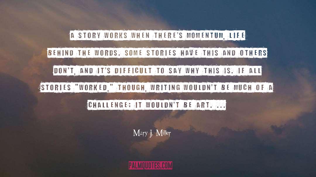 Words Of Support quotes by Mary J. Miller