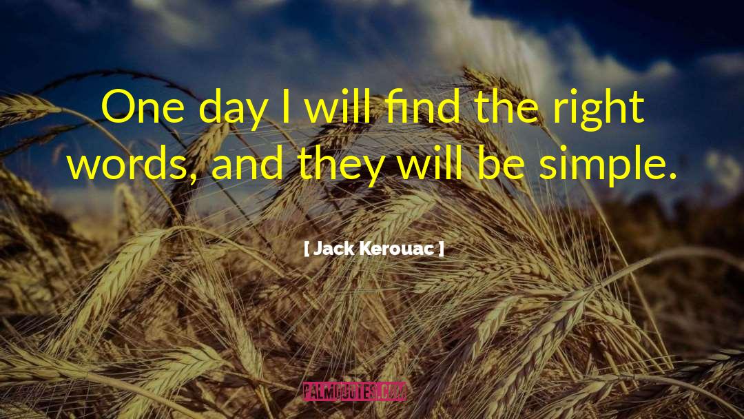 Words Of Wisdom Life Lessons quotes by Jack Kerouac