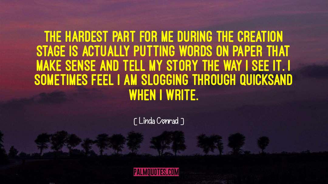 Words On Paper quotes by Linda Conrad