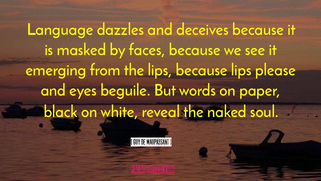 Words On Paper quotes by Guy De Maupassant
