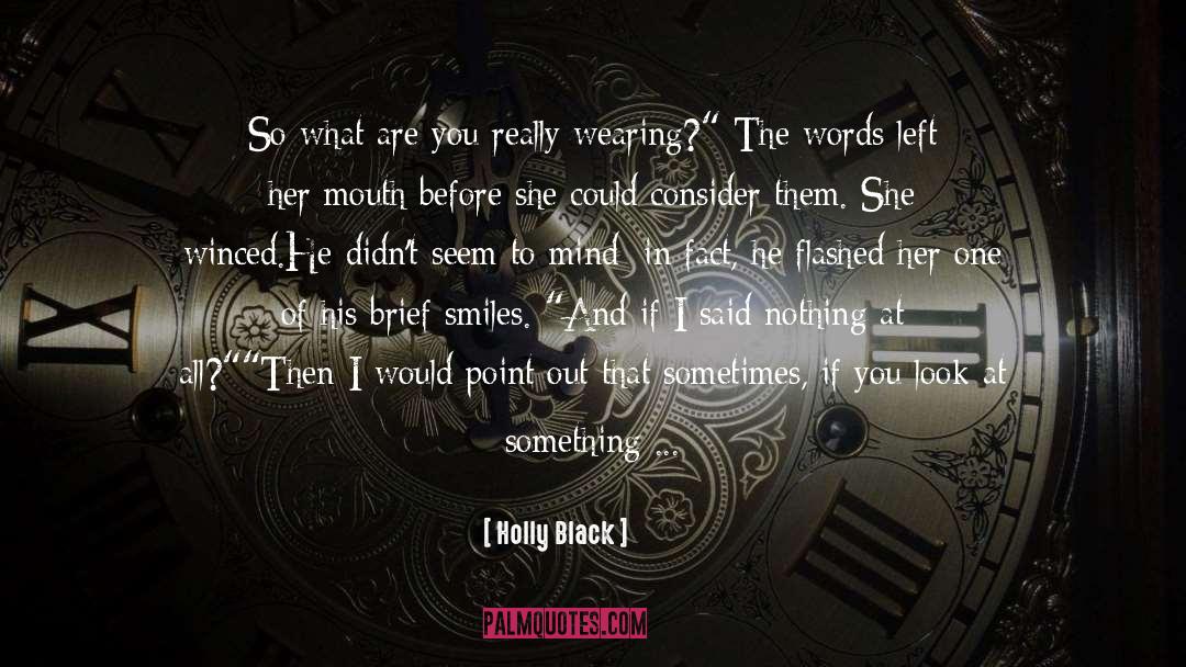 Words Point To Truth quotes by Holly Black