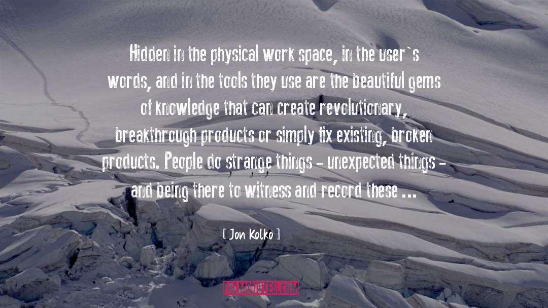 Words quotes by Jon Kolko
